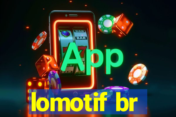 lomotif br